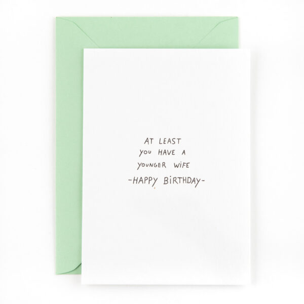 At least you have a younger wife