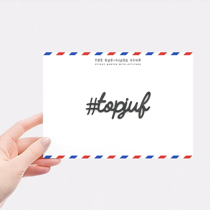 #topjuf