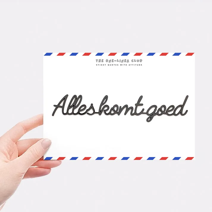 Alles komt goed
