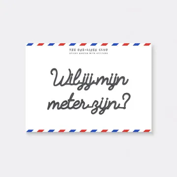 Wil jij mijn meter zijn?