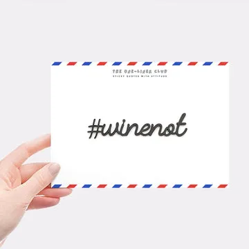 #winenot