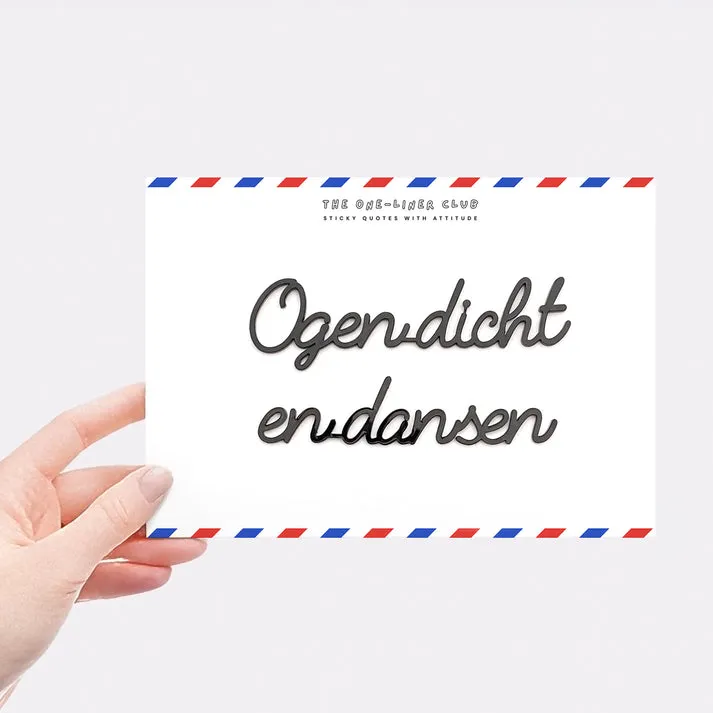 Ogen dicht en dansen