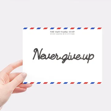 Never give up