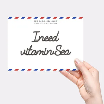 I need vitamin sea