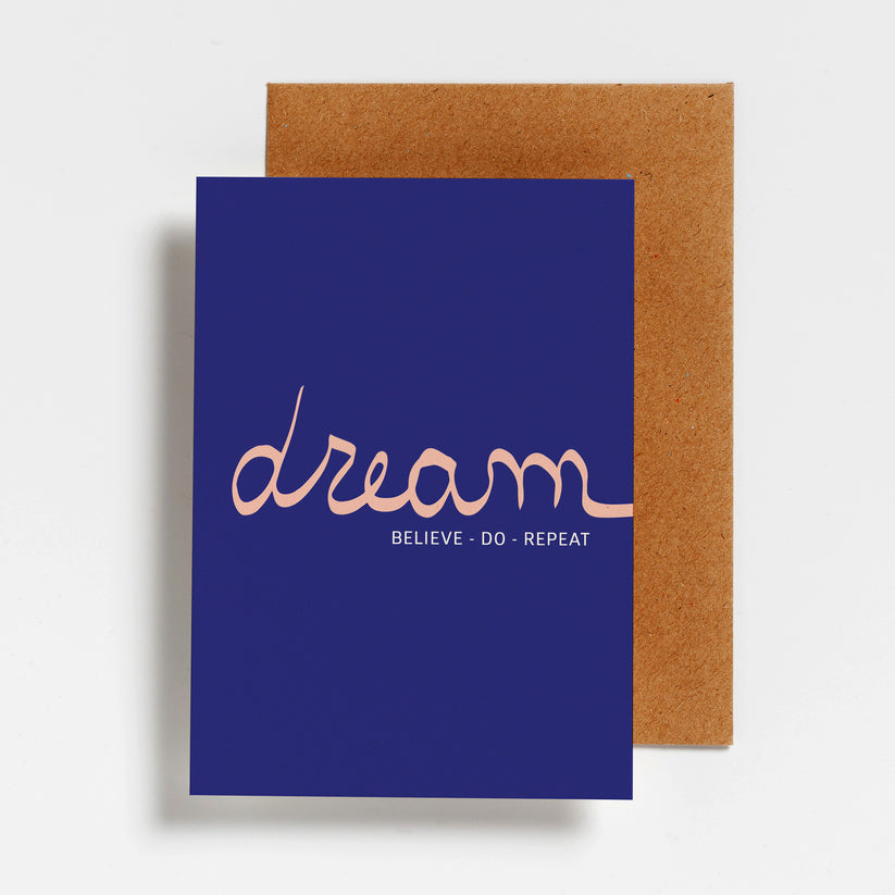 Dream - believe - do - repeat