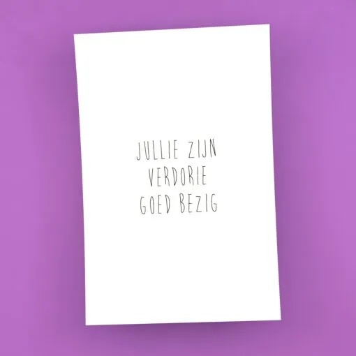 Jullie zijn verdorie goed bezig