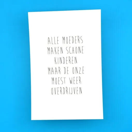 Alle moeders maken