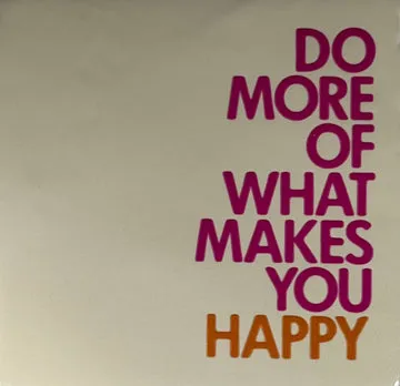 do more of what makes you happy creme/knalroze(oranje)