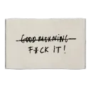 Badmat f*ck it