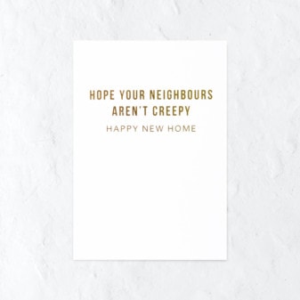 Hope your neighbours aren't creepy